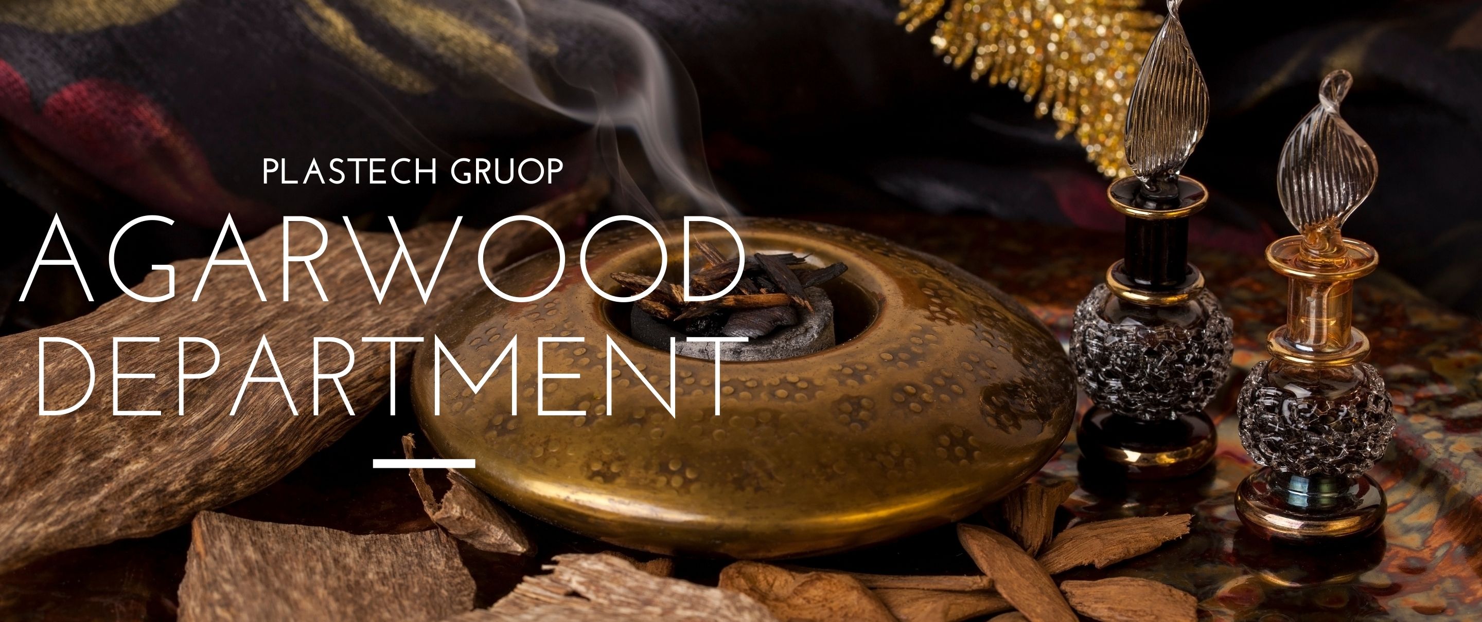 PLASTECH GROUP - AGARWOOD DEPARTMENT